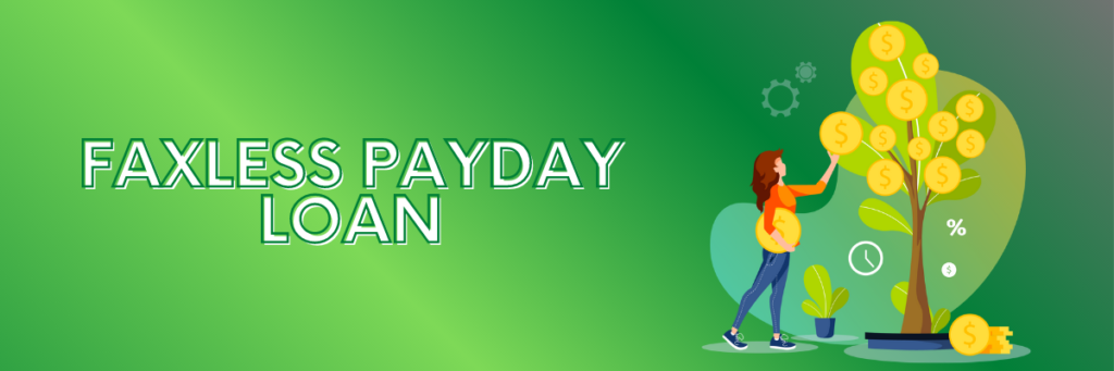 Faxless Payday Loans Online